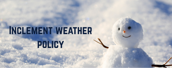 Inclement weather policy 