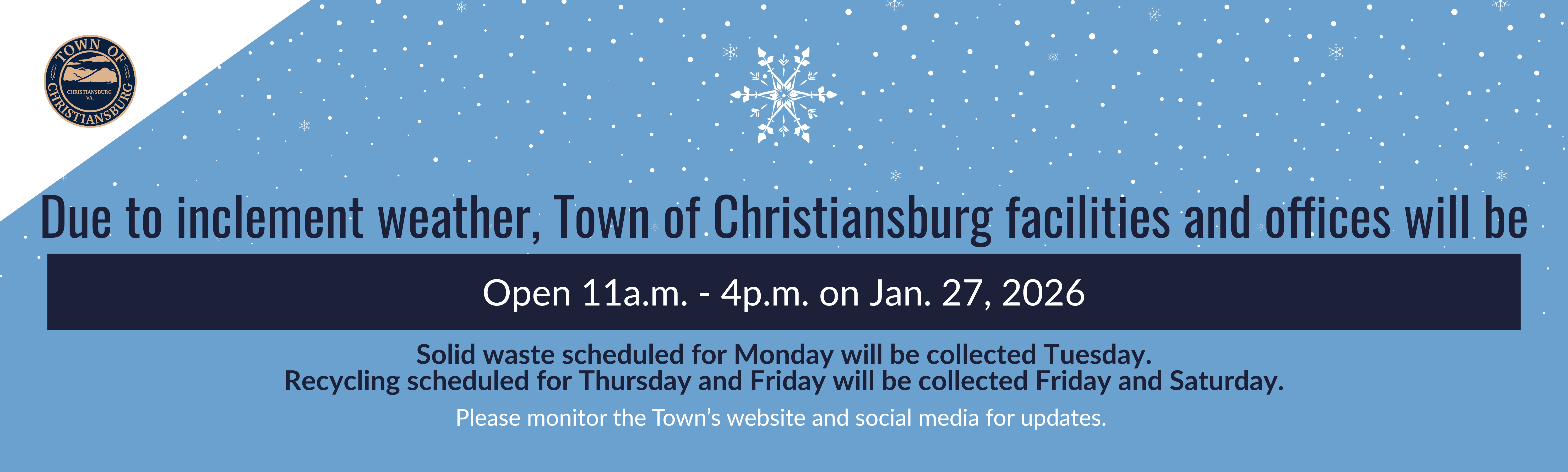 Due to inclement weather, Town of Christiansburg facilities and offices will be Solid waste schedule