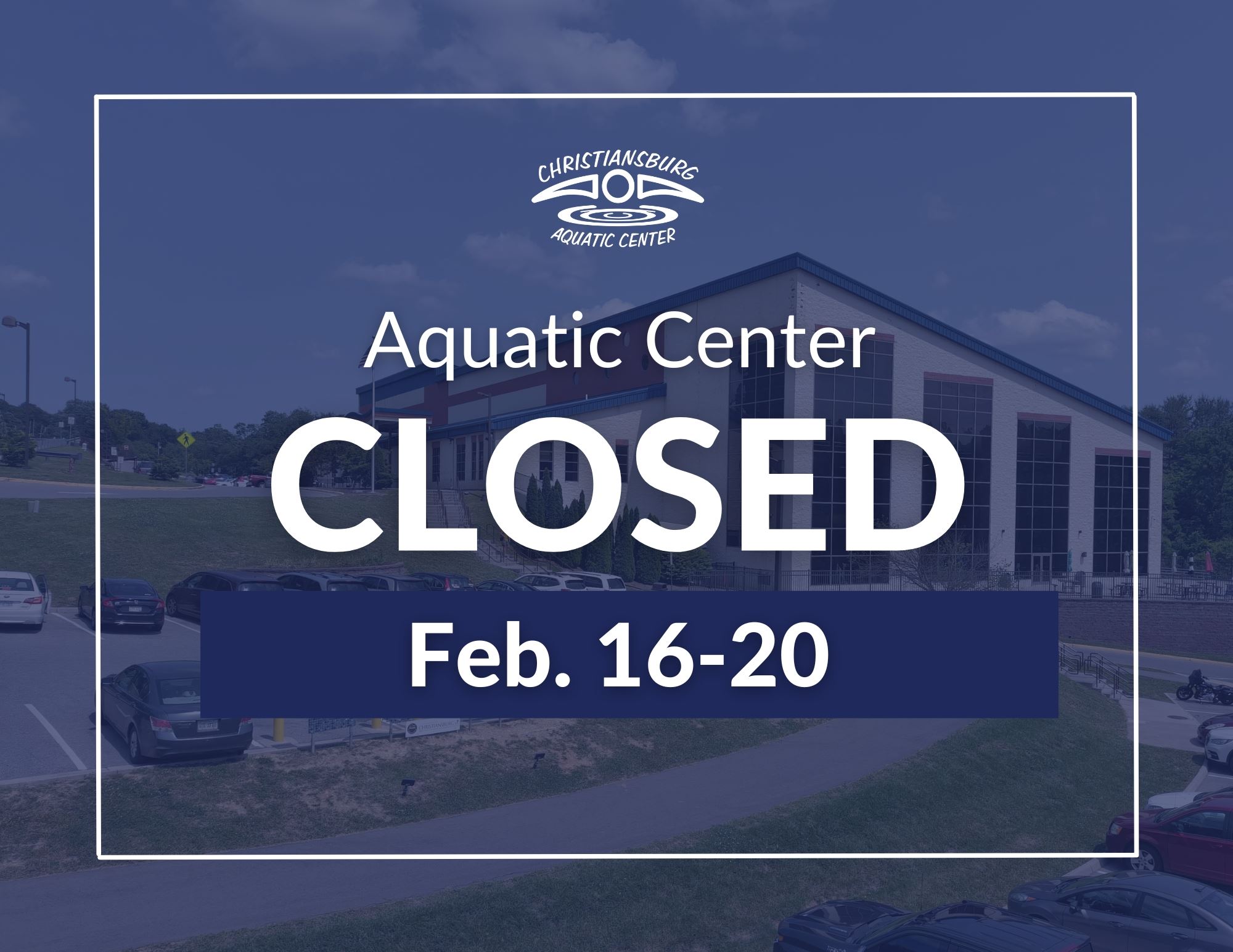 Aquatic Center Closure from Feb. 16 to 20